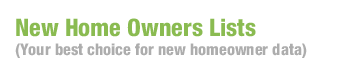 New Homeowners Lists (Your best choice for new homeowner data)