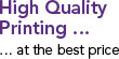 High Quality Printing &hellip; at the best price